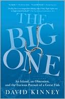 The Big One: An Island, an Obsession, and the Furious Pursuit of a Great Fish