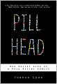 Pill Head: The Secret Life of a Painkiller Addict
