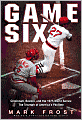 Game Six: Cincinnati, Boston, and the 1975 World Series: The Triumph of America's Pastime