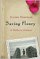 Saving Henry: A Mother's Journey