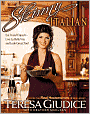 Skinny Italian: Eat It and Enjoy It: Live La Bella Vita and Look Great, Too!