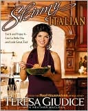 Skinny Italian: Eat It and Enjoy It