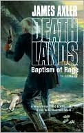 Baptism of Rage (Deathlands Series #93)