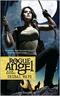 Tribal Ways (Rogue Angel Series #25)