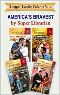 Blogger Bundle Volume VII: America's Bravest by Super Librarian