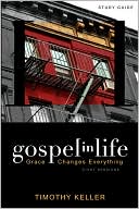 Gospel in Life Study Guide: Grace Changes Everything