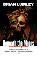 Beneath the Moors and Darker Places