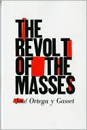 The Revolt of the Masses
