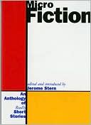 Micro Fiction: An Anthology of Fifty Really Short Stories