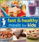 Pillsbury Fast and Healthy Meals for Kids