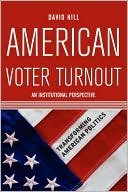 American Voter Turnout: An Institutional Perspective