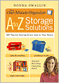 The One-Minute Organizer A to Z Storage Solutions: 500 Tips for Storing Every Item in Your Home