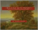 Walking with Henry: Based on the Life and Works of Henry David Thoreau