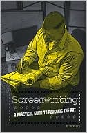 Screenwriting: A Practical Guide to Pursuing the Art