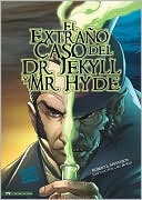 El Extrano Caso del Dr. Jekyll y Mr. Hyde (Graphic Revolve Series)