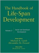 The Handbook of Life-Span Development, Social and Emotional Development