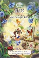 Bess: Two Colorful Tales (Disney Fairies)