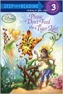 Please Don't Feed the Tiger Lily! (Disney Fairies) by Tennant Redbank: Book Cover
