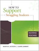 How to Support Struggling Students (Mastering the Principles of Great Teaching)