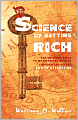 The Science of Getting Rich: The Original Guide to Manifesting Wealth Through the Secret Law of Attraction