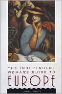 Independent Woman's Guide to Europe