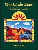 Una Linda Raza: Cultural and Artistic Traditions of the Hispanic Southwest