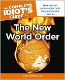 The Complete Idiot's Guide to the New World Order