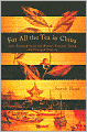 For All the Tea in China: How England Stole the World's Favorite Drink and Changed History