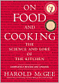 On Food and Cooking: The Science and Lore of the Kitchen