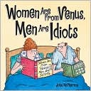 Women Are from Venus, Men Are Idiots