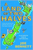 A Land of Two Halves: An Accidental Tour of New Zealand