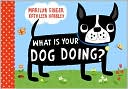 What Is Your Dog Doing?