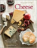 Williams-Sonoma Cheese: The Definitive Guide to Cooking with Cheese