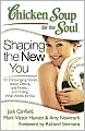 Chicken Soup for the Soul: Shaping the New You: 101 Encouraging Stories about Dieting and Fitness...and Finding What Works for You