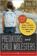 download Predators and Child Molesters : What Every Parent Needs to Know to Keep Kids Safe book