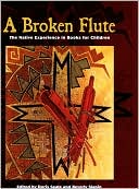 A Broken Flute: The Native Experience in Books for Children