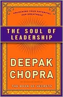 The Soul of Leadership: Unlocking Your Potential for Greatness