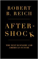 Aftershock: The Next Economy and America's Future