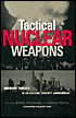 Tactical Nuclear Weapons: Emergent Threats in an Evolving Security Environment