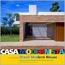 Casa Modernista: A History of the Brazil Modern House