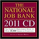 The National Job Bank, 2011 (CD): The Complete Employment Guide to 20,000 American Companies