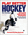 Play Better Hockey: 50 Essential Skills for Player Development