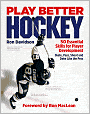 Play Better Hockey: 50 Essential Skills for Player Development