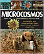 Microcosmos: Discovering The World Through Microscopic Images From 20 X to Over 22 Million X Magnification