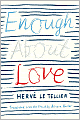 Enough About Love