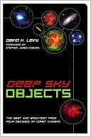 Deep Sky Objects: The Best And Brightest from Four Decades of Comet Chasing