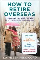 How to Retire Overseas by Kathleen Peddicord: Book Cover