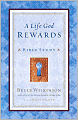 A Life God Rewards Bible Study