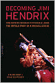 Becoming Jimi Hendrix: From Southern Crossroads to Psychedelic London, the Untold Story of a Musical Genius