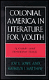 Colonial America in Literature for Youth: A Guide and Resource Book